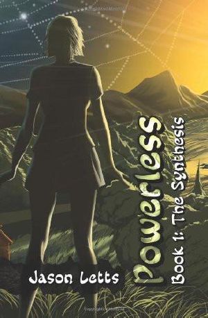 [Powerless 01] • Powerless - 01 - the Synthesis